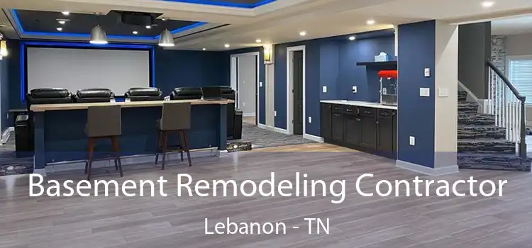 Basement Remodeling Contractor Lebanon - TN