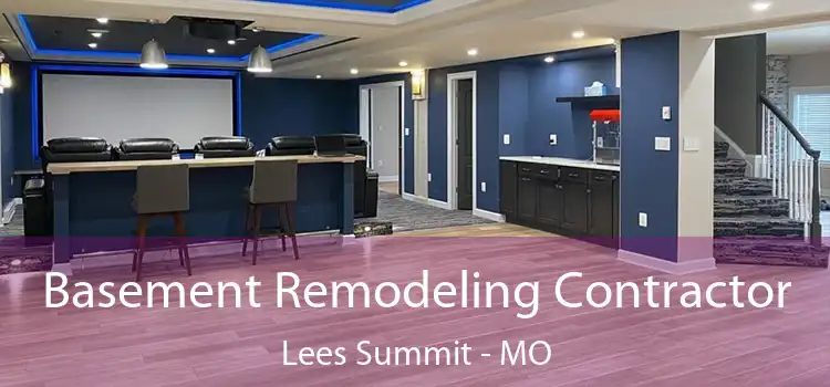 Basement Remodeling Contractor Lees Summit - MO