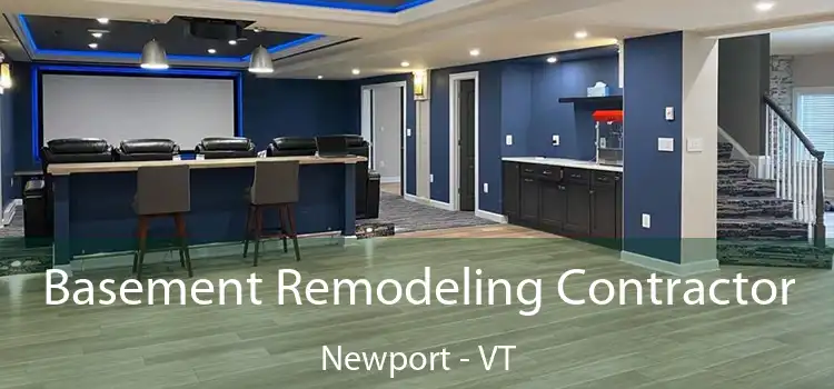  Basement Remodeling Contractor Newport - VT
