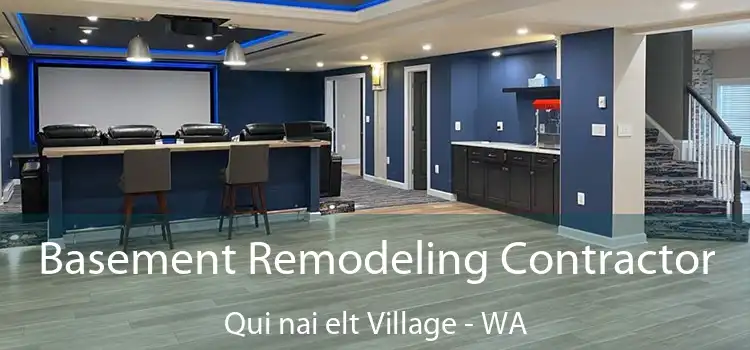 Basement Remodeling Contractor Qui nai elt Village - WA