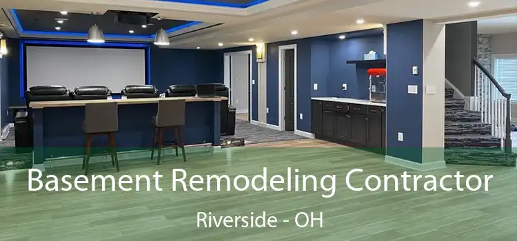  Basement Remodeling Contractor Riverside - OH