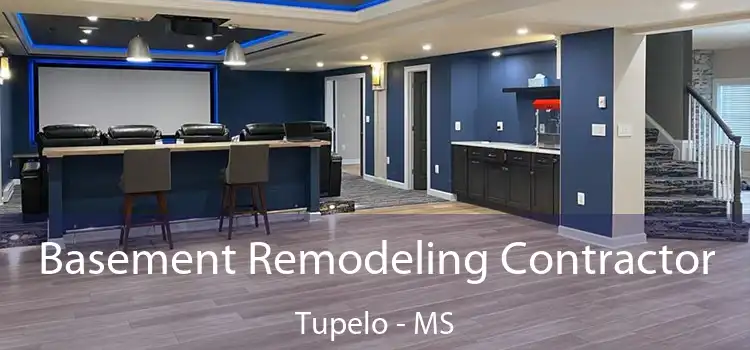 Basement Remodeling Contractor Tupelo - MS