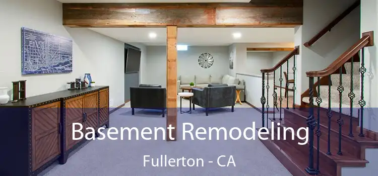  Basement Remodeling Fullerton - CA