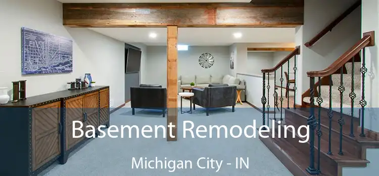 Basement Remodeling Michigan City - IN