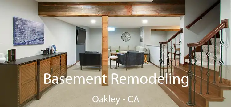  Basement Remodeling Oakley - CA