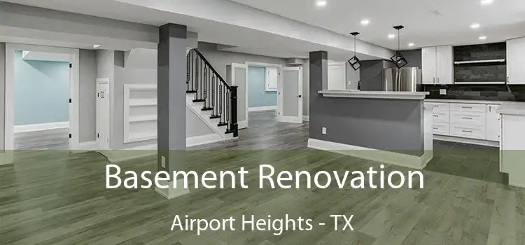 Basement Renovation Airport Heights - TX