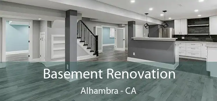  Basement Renovation Alhambra - CA