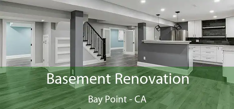 Basement Renovation Bay Point - CA
