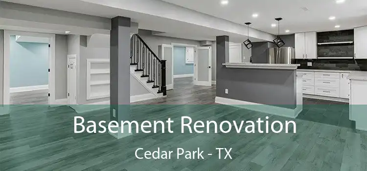 Basement Renovation Cedar Park - TX