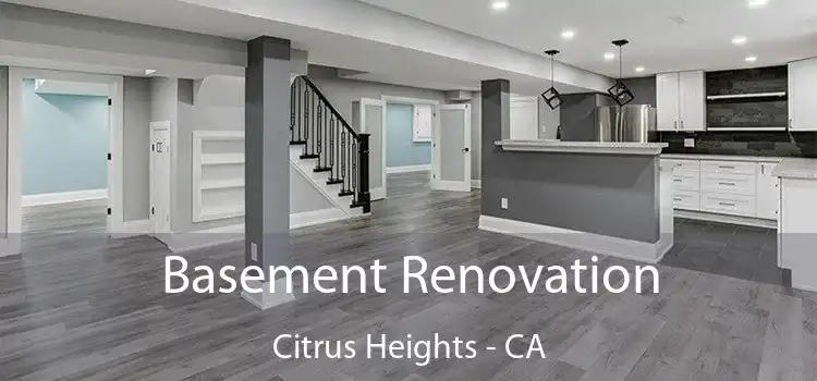 Basement Renovation Citrus Heights - CA