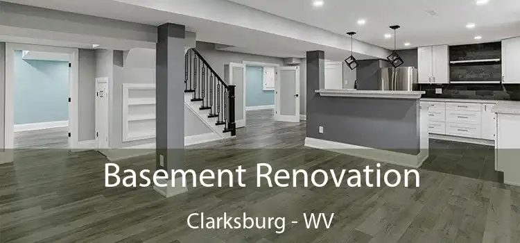 Basement Renovation Clarksburg - WV