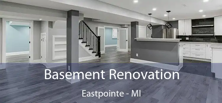 Basement Renovation Eastpointe - MI