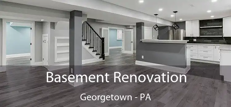 Basement Renovation Georgetown - PA