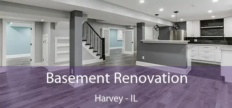 Basement Renovation Harvey - IL