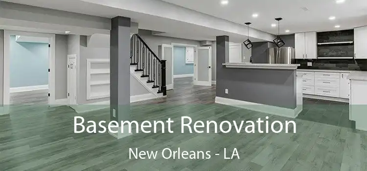 Basement Renovation New Orleans - LA