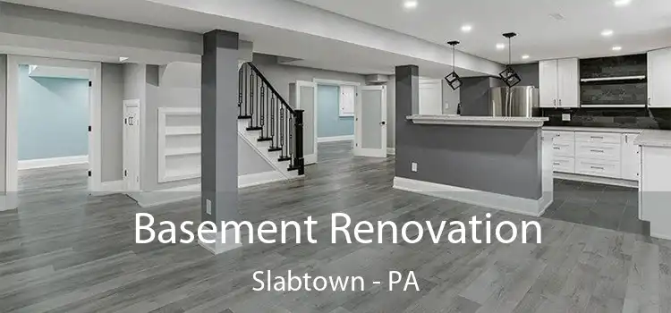 Basement Renovation Slabtown - PA