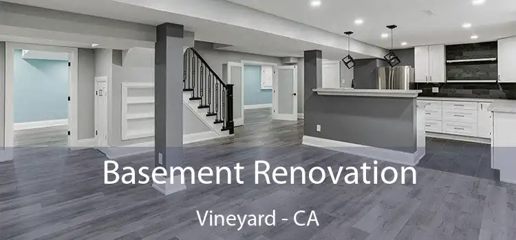 Basement Renovation Vineyard - CA