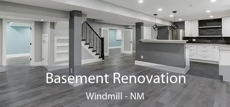Basement Renovation Windmill - NM